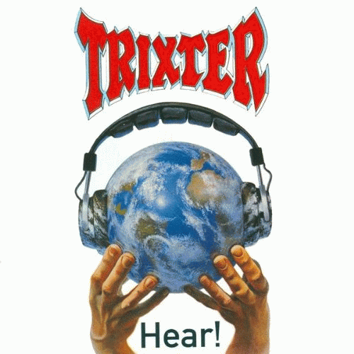 Trixter : Hear !